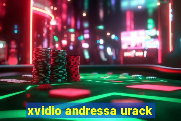 xvidio andressa urack